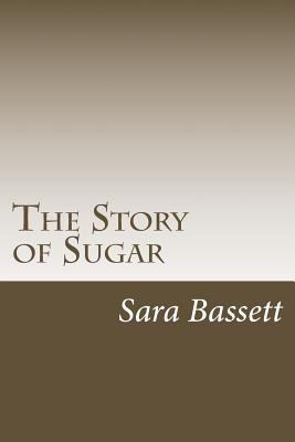 The Story of Sugar 1500519634 Book Cover
