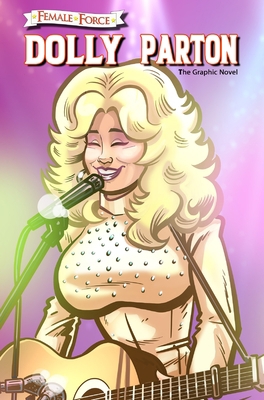 Female Force: Dolly Parton - The Graphic Novel 1956841822 Book Cover