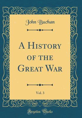 A History of the Great War, Vol. 3 (Classic Rep... 0267950500 Book Cover