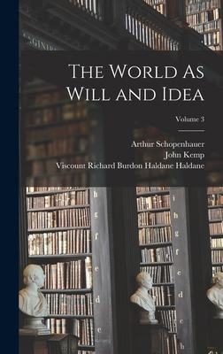 The World As Will and Idea; Volume 3 1016338910 Book Cover