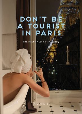 Don't Be a Tourist in Paris: The Messy Nessy Ch... 191262706X Book Cover