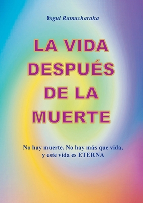 La vida después de la muerte [Spanish] 8495919370 Book Cover