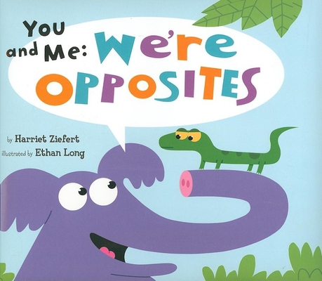 You and Me: We're Opposites 1934706485 Book Cover