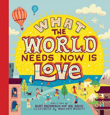 What the World Needs Now Is Love 1524785989 Book Cover
