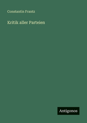 Kritik aller Parteien [German] 3388475709 Book Cover