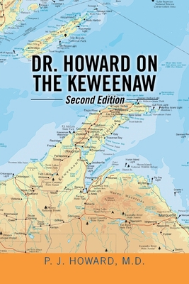 Dr. Howard on the Keweenaw: Second Edition 1796081787 Book Cover