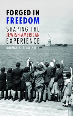 Forged in Freedom: Shaping the Jewish-American ... 0827607482 Book Cover