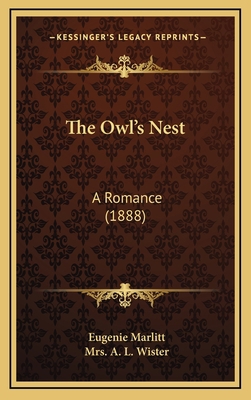The Owl's Nest: A Romance (1888) 1164383639 Book Cover