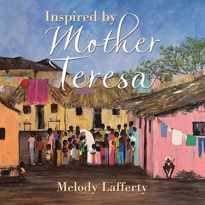 Inspired by Mother Teresa 1665572000 Book Cover