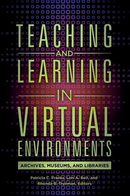 Teaching and Learning in Virtual Environments: ... 1440841748 Book Cover