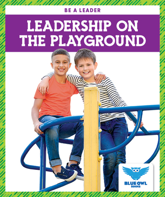 Leadership on the Playground 1645272362 Book Cover
