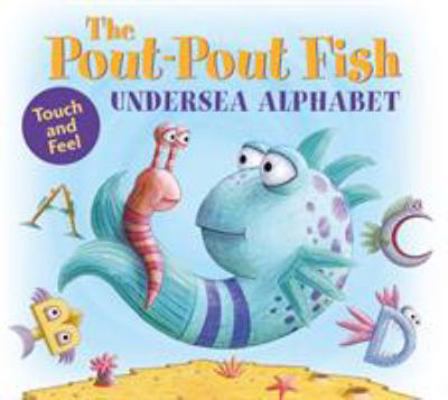The Pout-Pout Fish Undersea Alphabet: Touch and... 1250063922 Book Cover