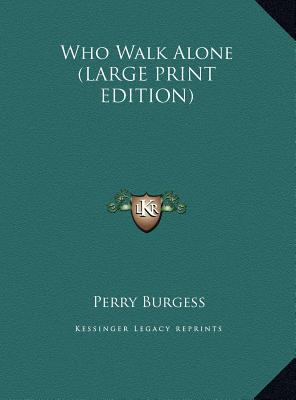 Who Walk Alone [Large Print] 1169950396 Book Cover