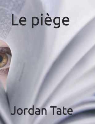 Le piège [French] B08QTC1HG2 Book Cover