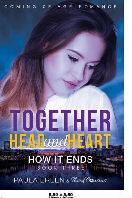 Together Head and Heart - How it Ends (Book 3) ... 168185113X Book Cover