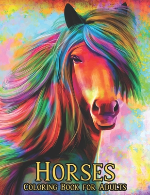 Horses Coloring Book for Adults: 50 One Sided H... B08YQFVM1Q Book Cover