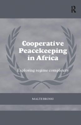 Cooperative Peacekeeping in Africa: Exploring R... 113831045X Book Cover