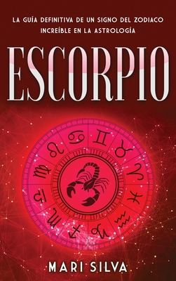 Escorpio: La guía definitiva de un signo del zo... [Spanish] 1638180768 Book Cover
