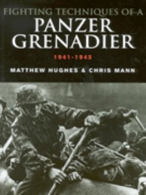 Fighting Techniques of a Panzergrenadier 1941-1... 0304358045 Book Cover