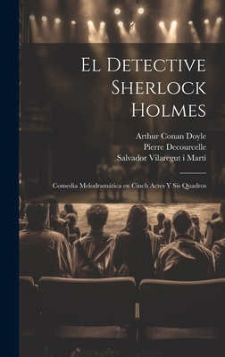 El detective Sherlock Holmes: Comedia melodramá... [Catalan] 1019945494 Book Cover