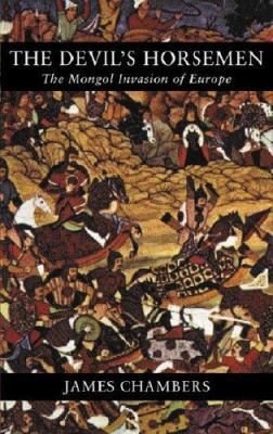 The Devil's Horsemen: The Mongol Invasion of Eu... 1842122436 Book Cover