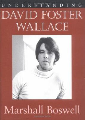 Understanding David Foster Wallace 1570035172 Book Cover