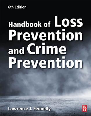 Handbook of Loss Prevention and Crime Prevention 012816459X Book Cover