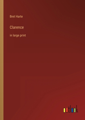 Clarence: in large print 336843876X Book Cover