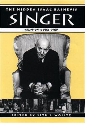The Hidden Isaac Bashevis Singer (The Literary ... 029279147X Book Cover