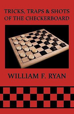 Tricks, Traps & Shots of the Checkerboard 1616460784 Book Cover