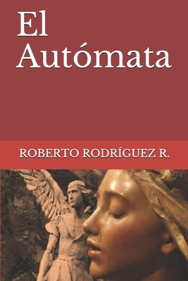 El Autómata [Spanish] B087LFRVJV Book Cover