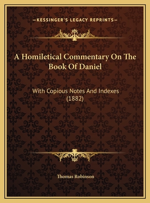 A Homiletical Commentary On The Book Of Daniel:... 1169768148 Book Cover