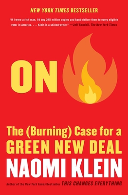 On Fire: The (Burning) Case for a Green New Deal 1982129921 Book Cover