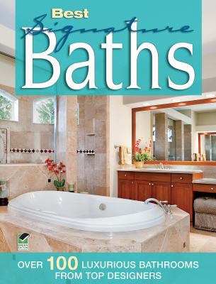 Best Signature Baths: Over 100 Luxurious Bathro... 1580115322 Book Cover