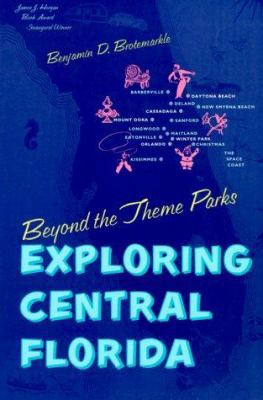 Beyond the Theme Parks: Exploring the Central F... 0813018250 Book Cover