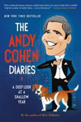 The Andy Cohen Diaries: A Deep Look at a Shallo... 1250078504 Book Cover