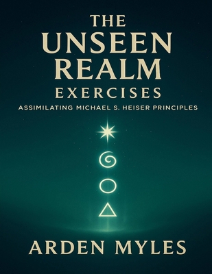 The Unseen Realm Exercises: Assimilating Michae... B0FXGL41CQ Book Cover