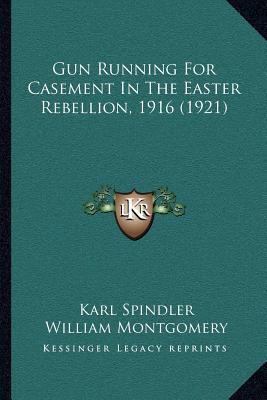 Gun Running For Casement In The Easter Rebellio... 1166598306 Book Cover
