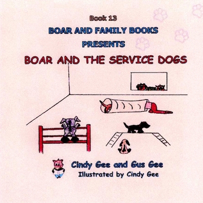 Boar and the Service Dogs: Book 13 [Large Print] B0F14YWQPX Book Cover