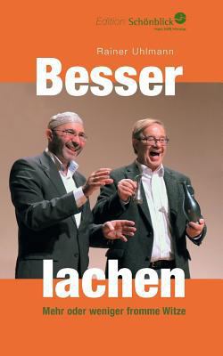 Besser lachen: Mehr oder weniger fromme Witze [German] 3734754356 Book Cover