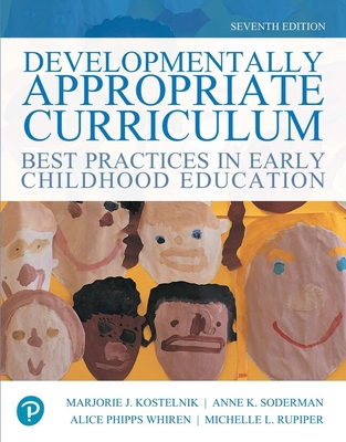 Developmentally Appropriate Curriculum: Best Pr... 0134747674 Book Cover