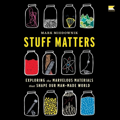 Stuff Matters: Exploring the Marvelous Material... B0CVCDV41L Book Cover