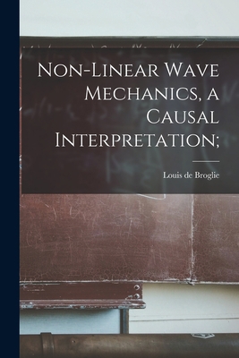 Non-linear Wave Mechanics, a Causal Interpretat... 1013798287 Book Cover