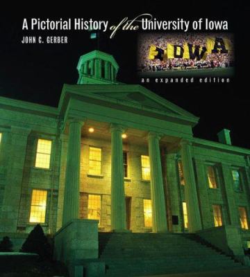 A Pictorial History of the University of Iowa 0877459576 Book Cover