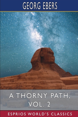 A Thorny Path, Vol. 2 (Esprios Classics): Trans... B09ZFT9WQ3 Book Cover