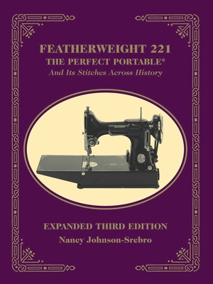 Featherweight 221 - The Perfect Portable¬: And ... 1607052636 Book Cover