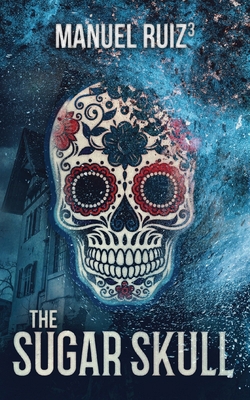 The Sugar Skull 1629553808 Book Cover