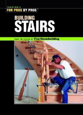 Building Stairs (For Pros by Pros) 1561586536 Book Cover