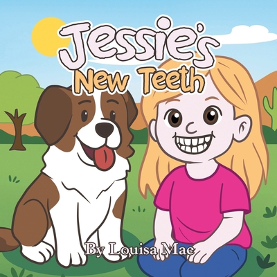 Jessie's New Teeth B0GXWTN4GB Book Cover