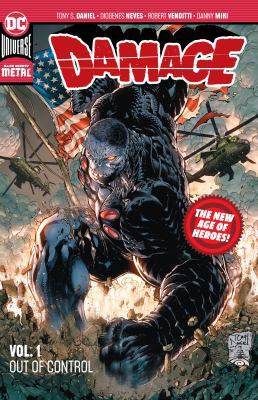 Damage Vol. 1: Out of Control (New Age of Heroes) 1401283330 Book Cover